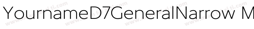 YournameD7GeneralNarrow Medium字体转换